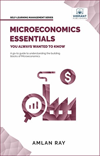 Microeconomics Essentials You Always Wanted to Know (Self-Learning Management Series) von Vibrant Publishers