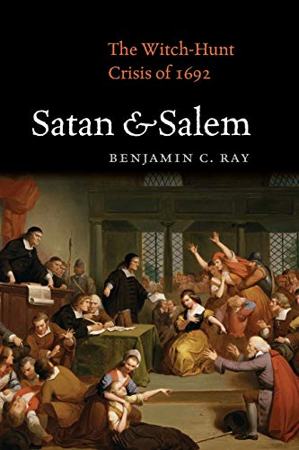 Satan and Salem: The Witch-Hunt Crisis of 1692 von University of Virginia Press