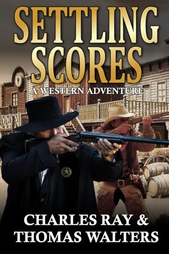 Settling Scores: A Western Adventure Settling Scores: A Western Adventure von Independently published