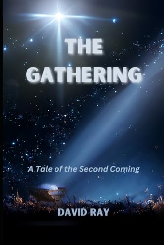 The Gathering: A Tale of the Second Coming The Gathering: A Tale of the Second Coming von Independently published