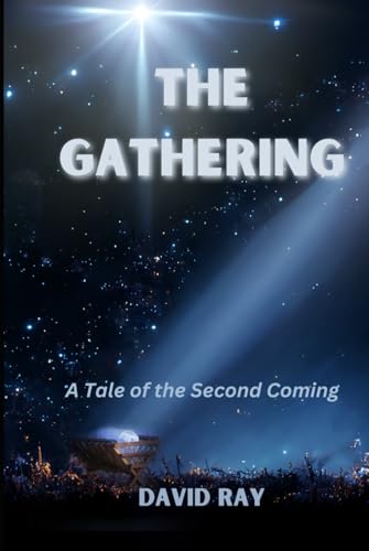 The Gathering: A Tale of the Second Coming The Gathering: A Tale of the Second Coming von Independently published