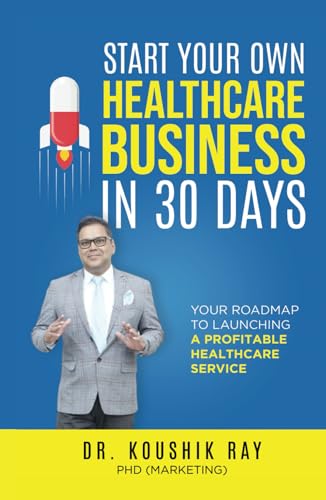 Start Your Own Healthcare Business in 30 Days Start Your Own Healthcare Business in 30 Days von PENMAN BOOKS
