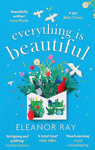 Everything is Beautiful: 'the most uplifting book of the year' Good Housekeeping von Hachette