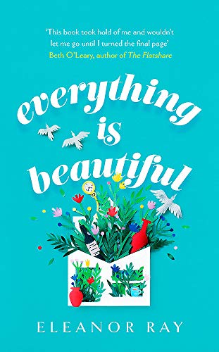Everything is Beautiful: 'the most uplifting book of the year' Good Housekeeping Everything is Beautiful: 'the most uplifting book of the year' Good Housekeeping
