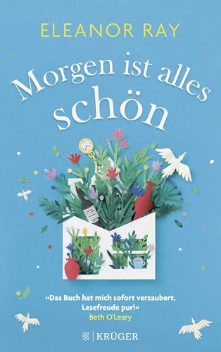Morgen ist alles schön: Roman
