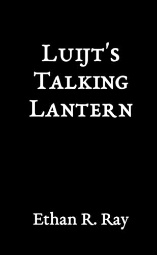 Luijt's Talking Lantern von Ethan R. Ray