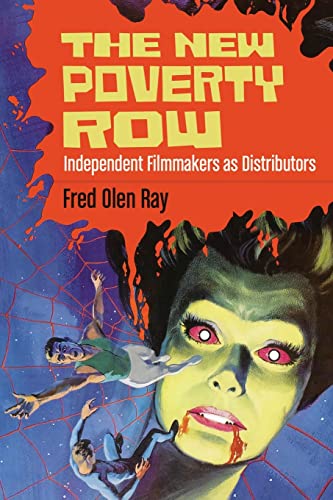 The New Poverty Row: Independent Filmmakers as Distributors