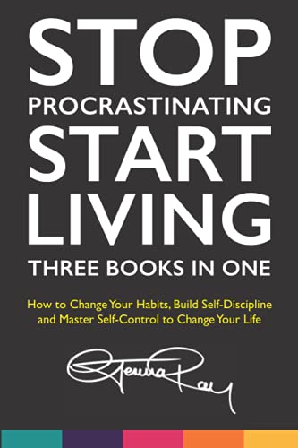The Stop Procrastinating and Start Living Series: 3 Books in 1: How to Change Your Habits, Build Self-Discipline and Master Self-Control to Change Your Life von Independently published