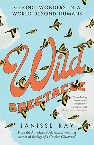 Wild Spectacle: Seeking Wonders in a World beyond Humans von Trinity University Press
