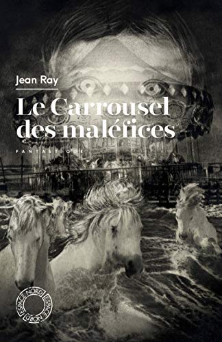 Le Carrousel des maléfices von ESPACE NORD