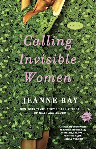 Calling Invisible Women: A Novel von Broadway Books