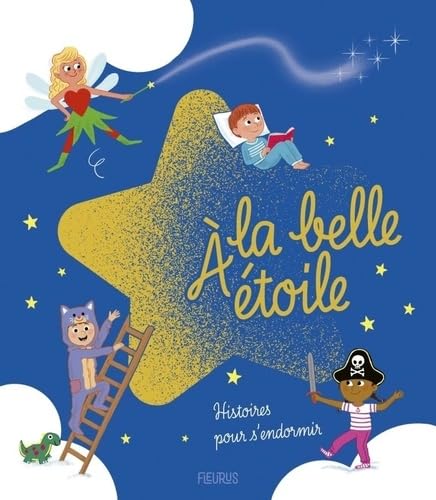 À la belle étoile - Histoires pour s'endormir von FLEURUS