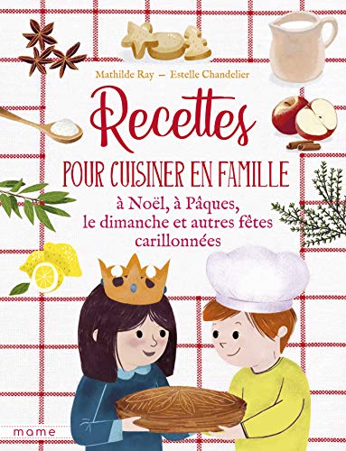 Recettes pour cuisiner en famille les dimanches et fêtes carillonnées von MAME
