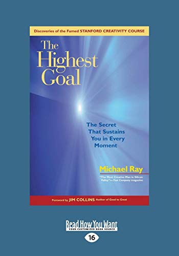 The Highest Goal: The Secret That Sustains You In Every Moment