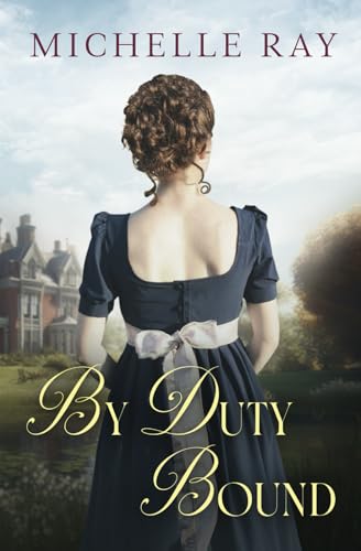 By Duty Bound: A Variation of Jane Austen's Pride and Prejudice von Quills & Quartos Publishing