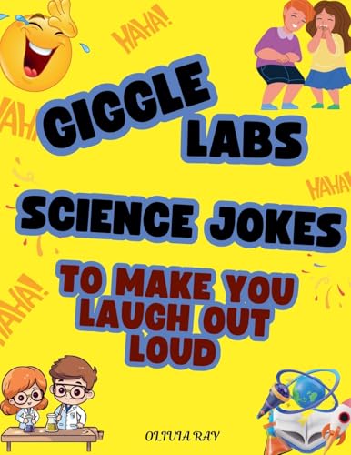 Giggle Labs: Science Jokes to Make You Laugh Out Loud! (Fun Education, Band 1) von MATTHEW TIEMAN