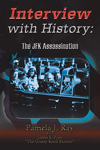 Interview with History: The JFK Assassination von Authorhouse