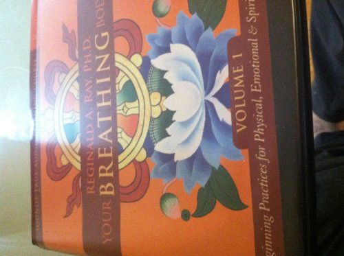 Your Breathing Body, Volume 1: Beginning Practices for Physical, Emotional & Spiritual Fulfillment