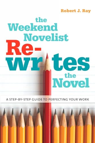 The Weekend Novelist Rewrites the Novel: A Step-by-Step Guide to Perfecting Your Work von Watson-Guptill