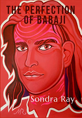 THE PERFECTION OF BABAJI von Immortal Ray Productions
