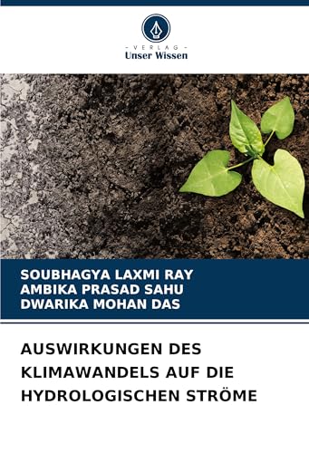 AUSWIRKUNGEN DES KLIMAWANDELS AUF DIE HYDROLOGISCHEN STRÖME von Verlag Unser Wissen