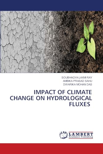 IMPACT OF CLIMATE CHANGE ON HYDROLOGICAL FLUXES: DE von LAP LAMBERT Academic Publishing
