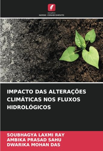 IMPACTO DAS ALTERAÇÕES CLIMÁTICAS NOS FLUXOS HIDROLÓGICOS: DE von Edições Nosso Conhecimento
