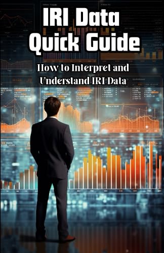 IRI Data Quick Guide: How to Interpret and Understand IRI Data
