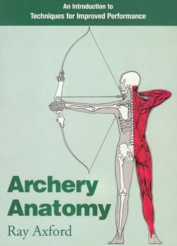 Archery Anatomy: An Introduction to Techniques for Improved Performance von Souvenir Press