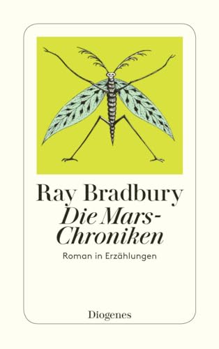 Die Mars-Chroniken: Roman in Erzählungen (detebe) von Diogenes Verlag AG