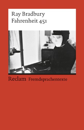 Fahrenheit 451. Englischer Text mit deutschen Worterklärungen. B2 (GER): Bradbury, Ray – Originalversion; Erläuterungen; Literaturhinweise – 9270 Fahrenheit 451. Englischer Text mit deutschen Worterklärungen. B2 (GER): Bradbury, Ray – Originalversion; Erläuterungen; Literaturhinweise – 9270
