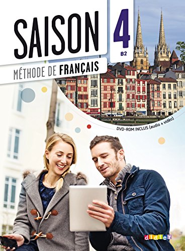 Saison - Méthode de Français - Band 4: B2: Kursbuch mit DVD-ROM