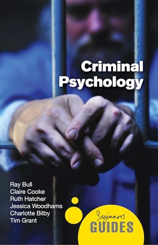Criminal Psychology: A Beginner's Guide (Beginner's Guides) von ONEWorld Publications