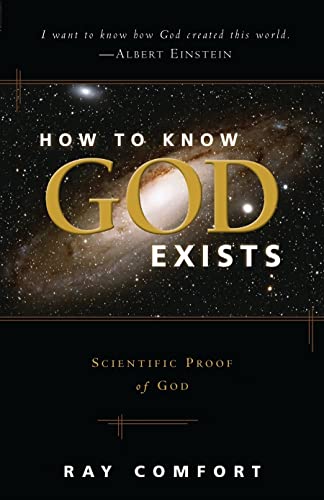 How to Know God Exists: Scientific Proof of God How to Know God Exists: Scientific Proof of God
