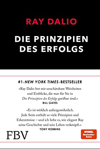 Die Prinzipien des Erfolgs: Bridgewater-Gründer Ray Dalios Principles mit dem Prinzip der stetigen Verbesserung von FinanzBuch Verlag