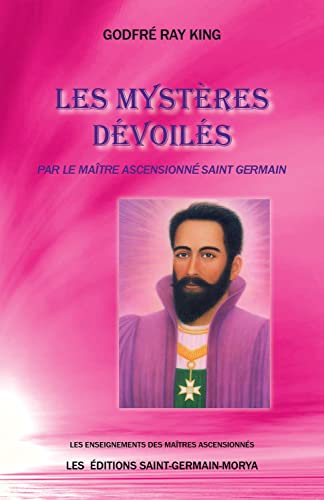 Les mystères dévoilés par le Maître Ascensionné Saint Germain