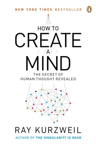 How to Create a Mind: The Secret of Human Thought Revealed von Penguin Books