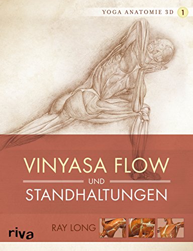 Yoga-Anatomie 3D: Vinyasa Flow und Standhaltungen von RIVA