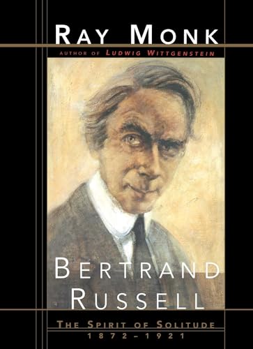 Bertrand Russell: The Spirit of Solitude 1872-1921 von Free Press