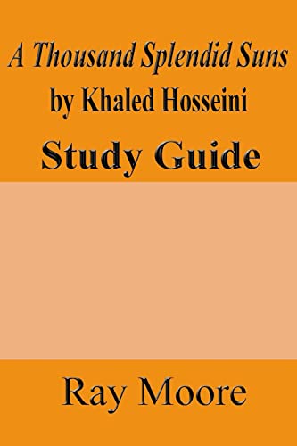 A Thousand Splendid Suns by Khaled Housseini: A Study Guide von Createspace Independent Publishing Platform