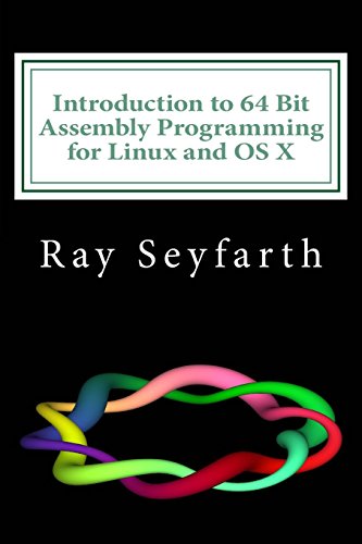 Introduction to 64 Bit Assembly Programming for Linux and OS X: Third Edition - for Linux and OS X von CreateSpace Independent Publishing Platform