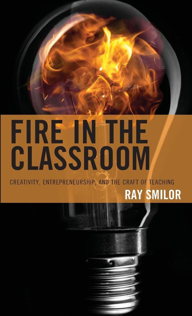 Fire in the Classroom von Rowman & Littlefield Publishers
