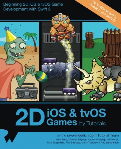 2D iOS & tvOS Games by Tutorials: Beginning 2D iOS and tvOS Game Development with Swift 2