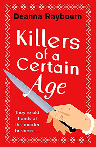 Killers of a Certain Age: A gripping, action-packed cosy crime adventure to keep you hooked in 2023 von Hodder & Stoughton