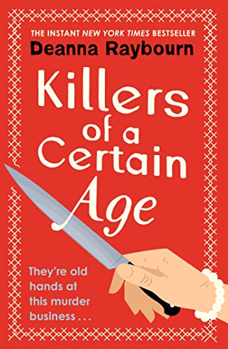 Killers of a Certain Age: A gripping, action-packed cosy crime adventure to keep you hooked in 2023 Killers of a Certain Age: A gripping, action-packed cosy crime adventure to keep you hooked in 2023