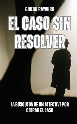 El caso sin resolver: la búsqueda de un detective por cerrar el caso von RWG Publishing