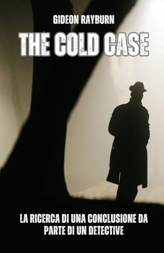 The Cold Case: la ricerca di una conclusione da parte di un detective von RWG Publishing