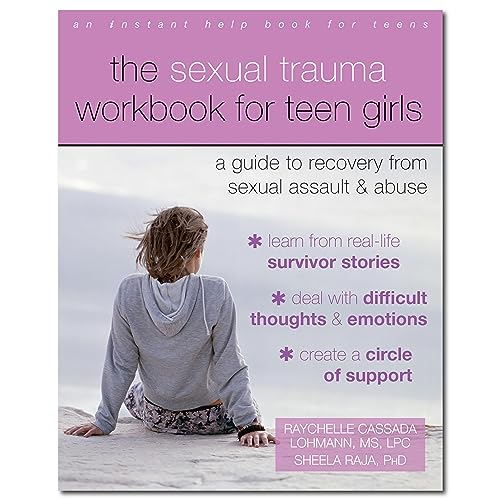 The Sexual Trauma Workbook for Teen Girls: A Guide to Recovery from Sexual Assault and Abuse (An Instant Help Book for Teens) von Instant Help Publications