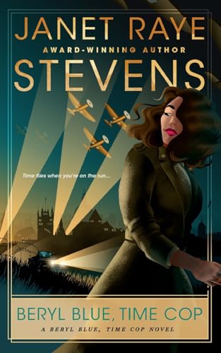Beryl Blue, Time Cop: A Beryl Blue, Time Cop Novel (The Beryl Blue, Time Cop Adventures in Time, Band 1)
