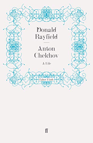 Anton Chekhov: A Life von Faber & Faber